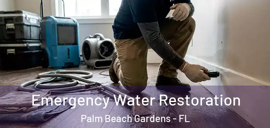  Emergency Water Restoration Palm Beach Gardens - FL